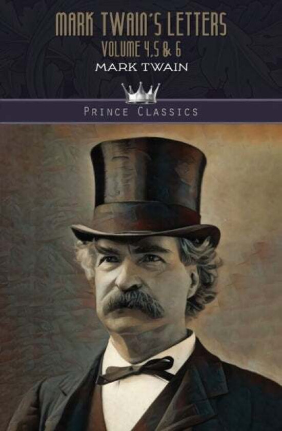 Mark Twain's Letters Volume 4,5 & 6 av Mark Twain