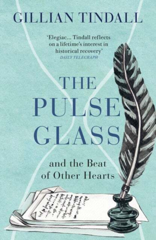 The Pulse Glass av Gillian Tindall
