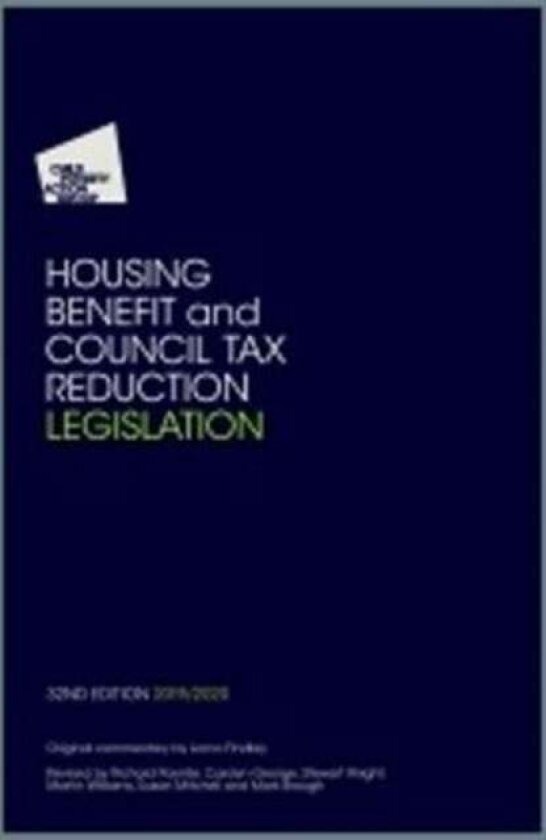 Housing Benefit and Council Tax Reduction Legislation av Child Poverty Action Group