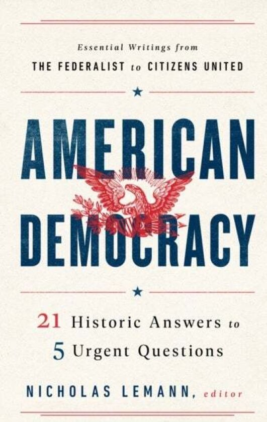 American Democracy av Nicholas Lemann