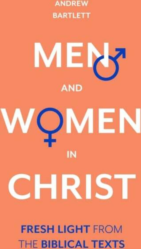 Men and Women in Christ av Andrew QC Bartlett