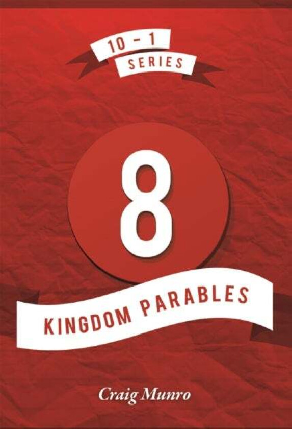 8 Kingdom Parables av Craig Munro