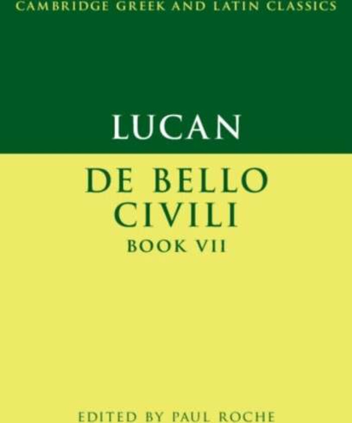 Lucan: De Bello Ciuili Book VII