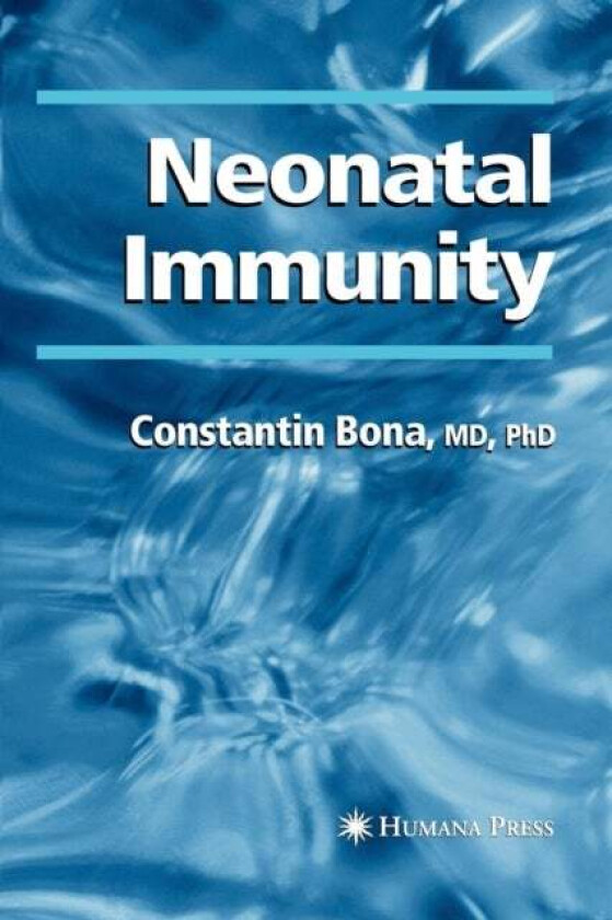 Neonatal Immunity av Constantin Bona