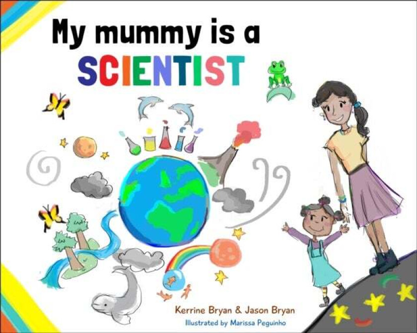 My My Mummy is a Scientist av Kerrine Bryan, Jason Bryan