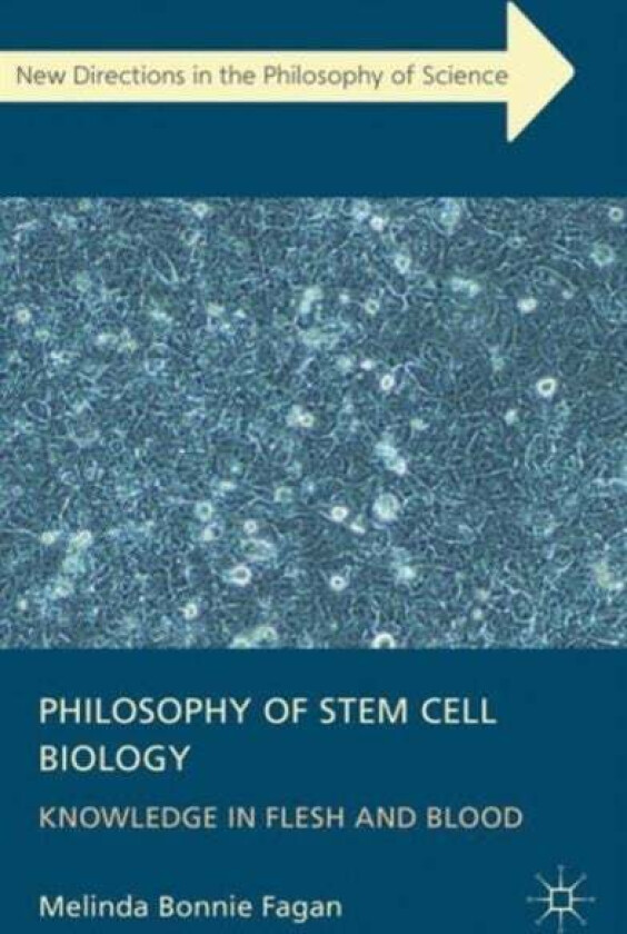 Philosophy of Stem Cell Biology av M. Fagan