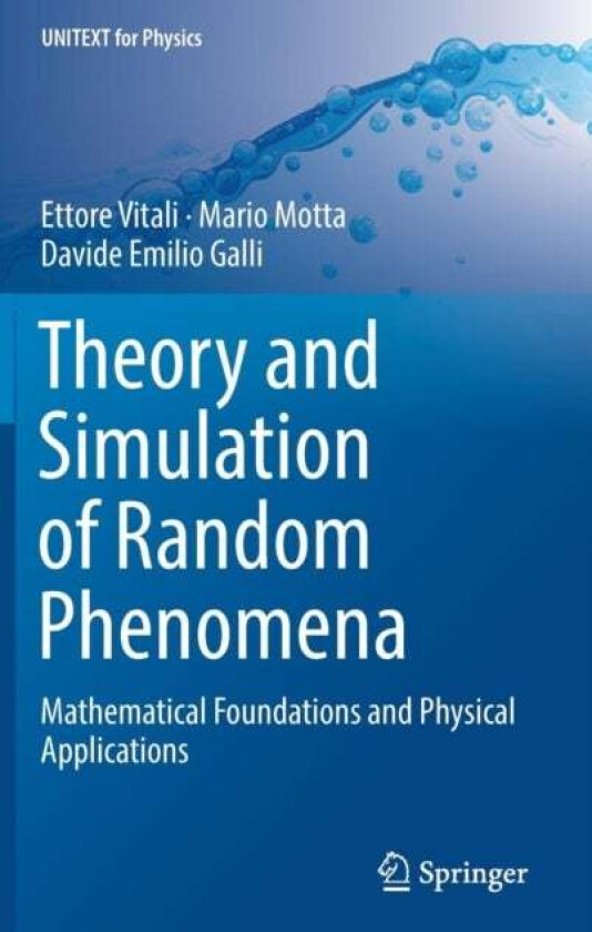 Theory and Simulation of Random Phenomena av Ettore Vitali, Mario Motta, Davide Emilio Galli
