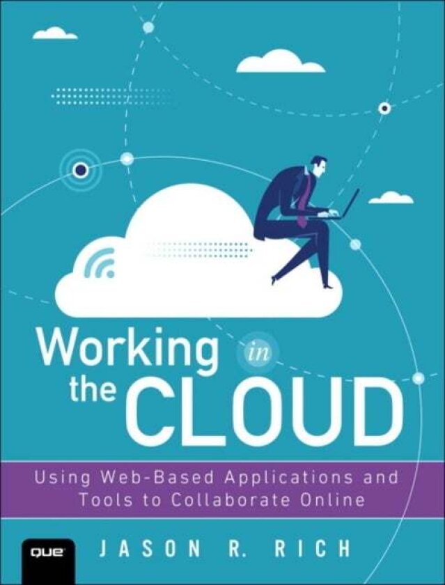 Working in the Cloud av Jason Rich
