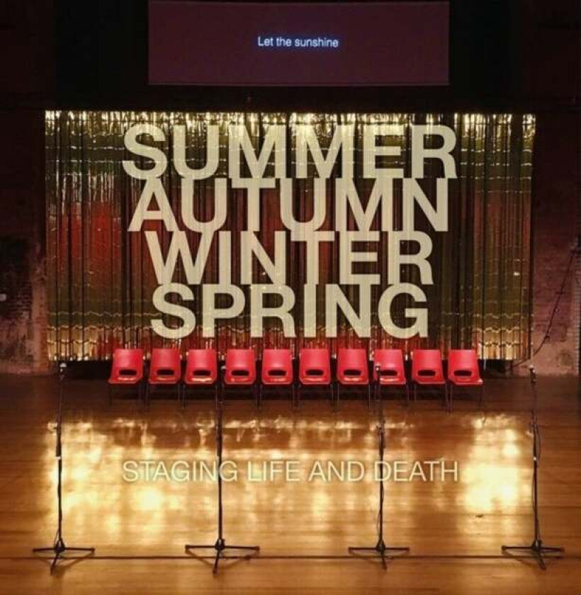 Summer. Autumn. Winter. Spring. Staging Life and Death av Quarantine