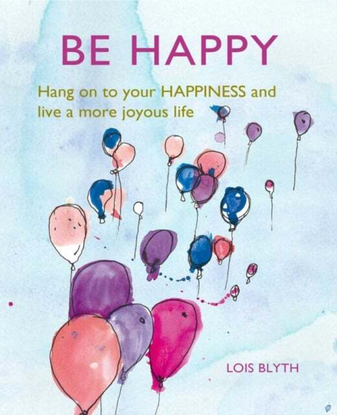 Be Happy av Lois Blyth