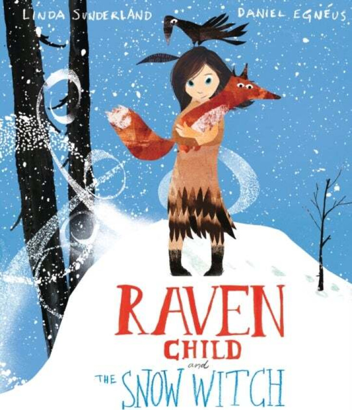 Raven Child and the Snow-Witch av Linda Sunderland