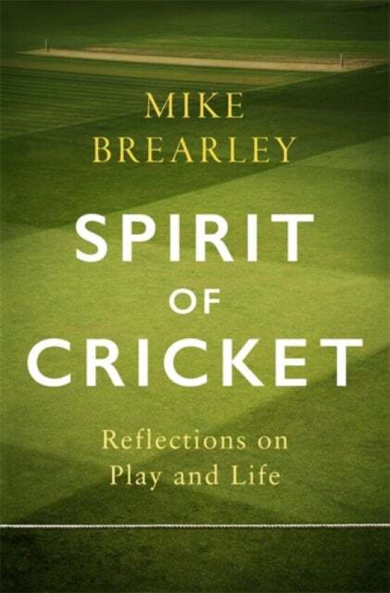 Spirit of Cricket av Mike Brearley