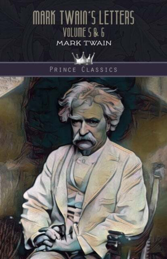 Mark Twain's Letters Volume 5 & 6 av Mark Twain