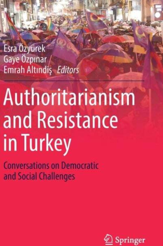 Authoritarianism and Resistance in Turkey