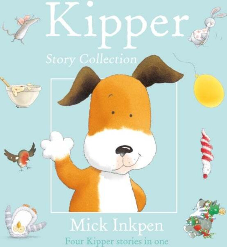 Kipper: Kipper Story Collection av Mick Inkpen