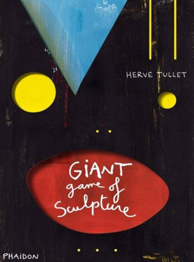 The Giant Game of Sculpture av Herve Tullet