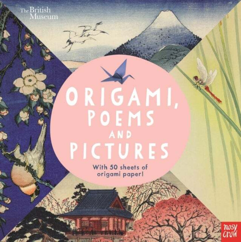 British Museum: Origami, Poems and Pictures - Celebrating the Hokusai Exhibition at the British Muse av Nosy Crow