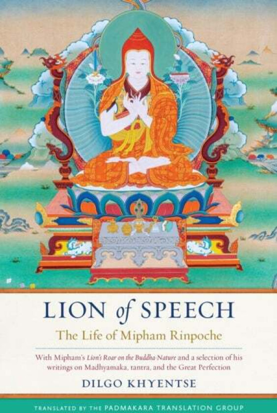 Lion of Speech av Dilgo Khyentse, Jamgon Mipham