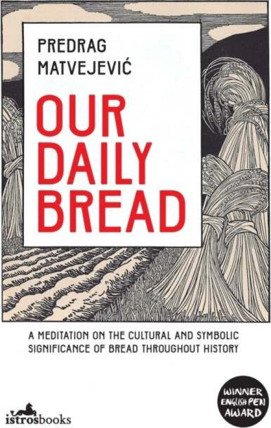 Our Daily Bread av Predrag Matvejevic