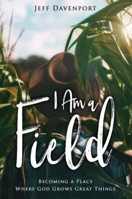 I am a Field av Jeff Davenport