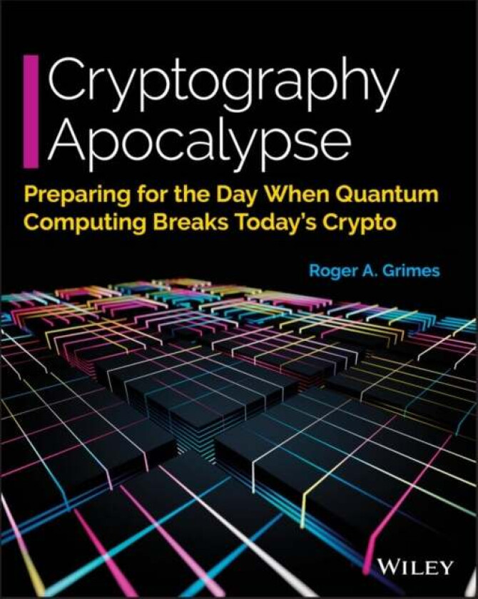 Cryptography Apocalypse av Roger A. Grimes
