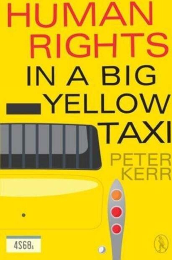 Human Rights in a Big Yellow Taxi av Kerr Peter