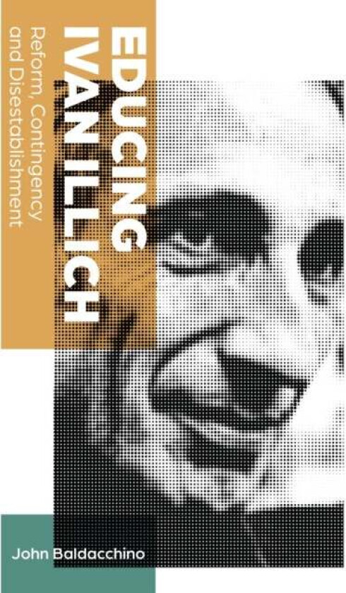 Educing Ivan Illich av John Baldacchino