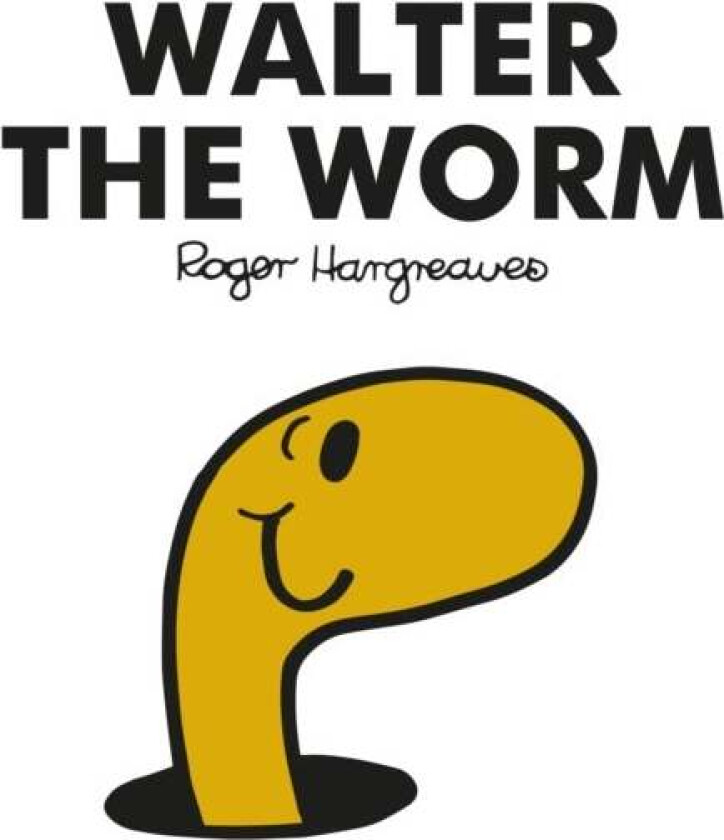 Mr. Men Walter the Worm av Adam Hargreaves