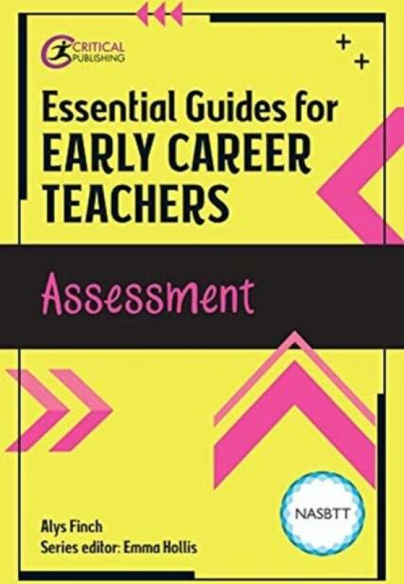 Essential Guides for Early Career Teachers: Assessment av Alys Finch