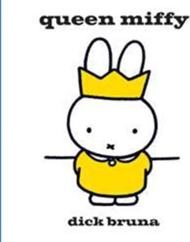 Queen Miffy av Dick Bruna