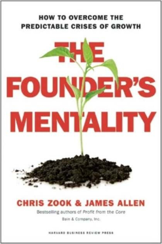 The Founder's Mentality av Chris Zook, James Allen