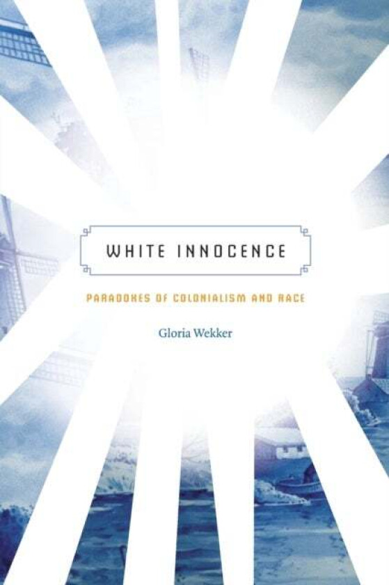 White Innocence av Gloria Wekker