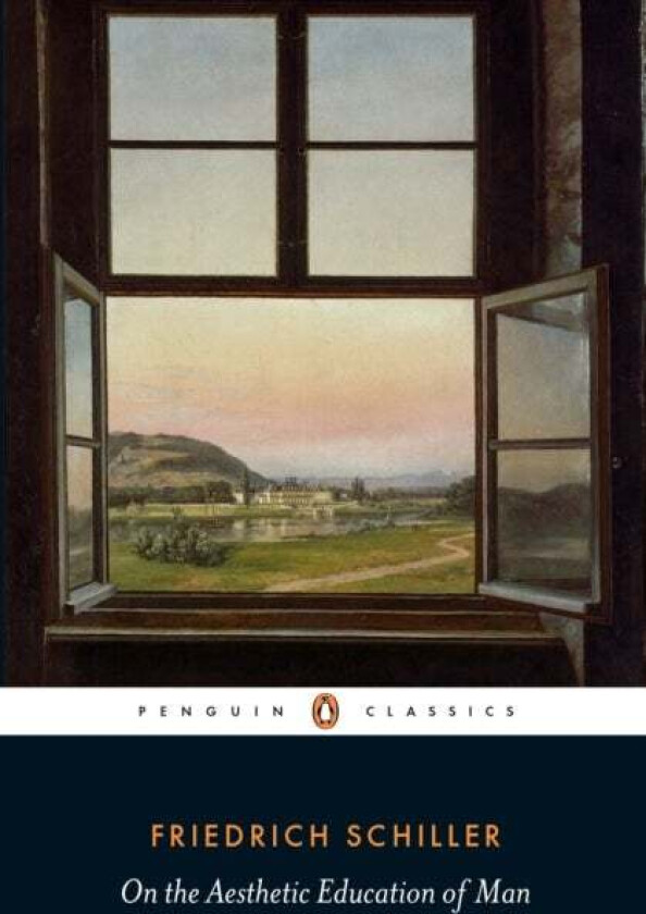On the Aesthetic Education of Man av Friedrich Schiller