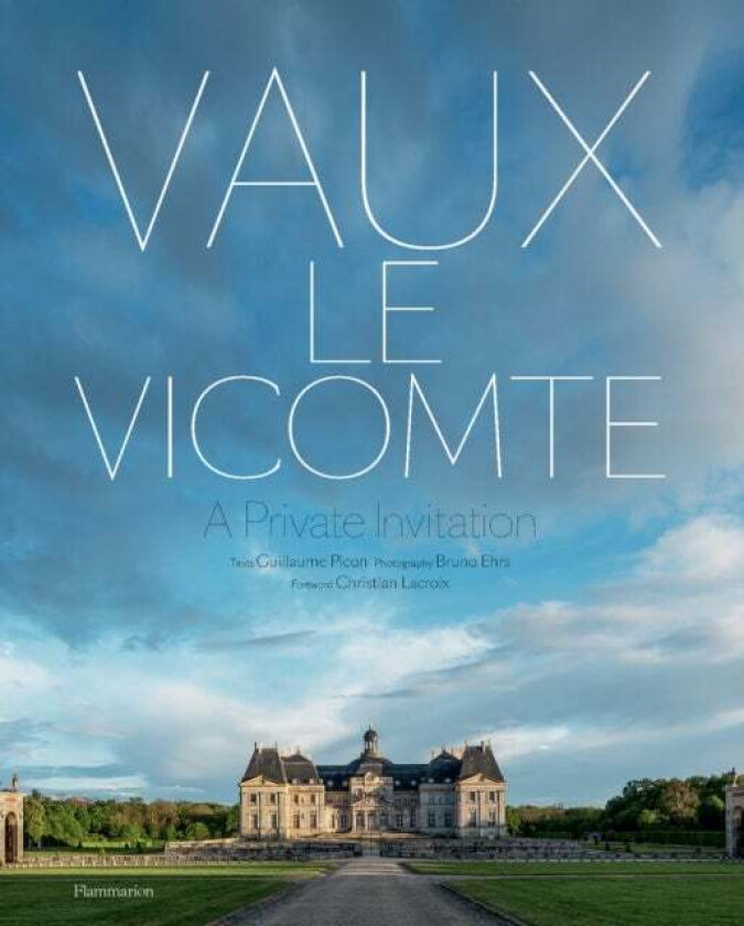 Vaux-le-Vicomte: A Private Invitation av Guillaume Picon