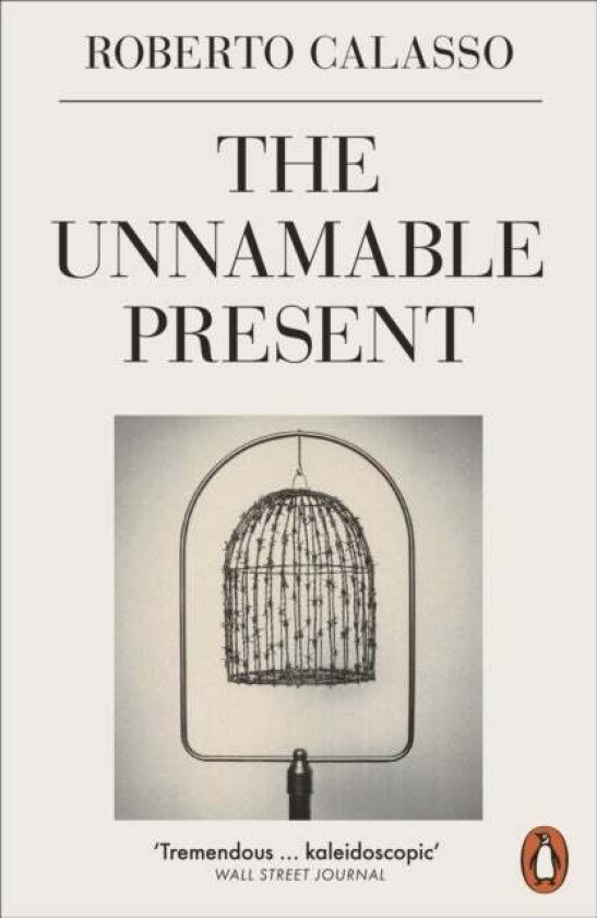 The Unnamable Present av Roberto Calasso