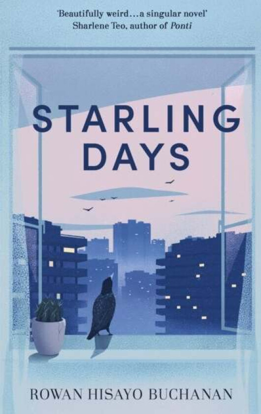 Starling Days av Rowan Hisayo Buchanan