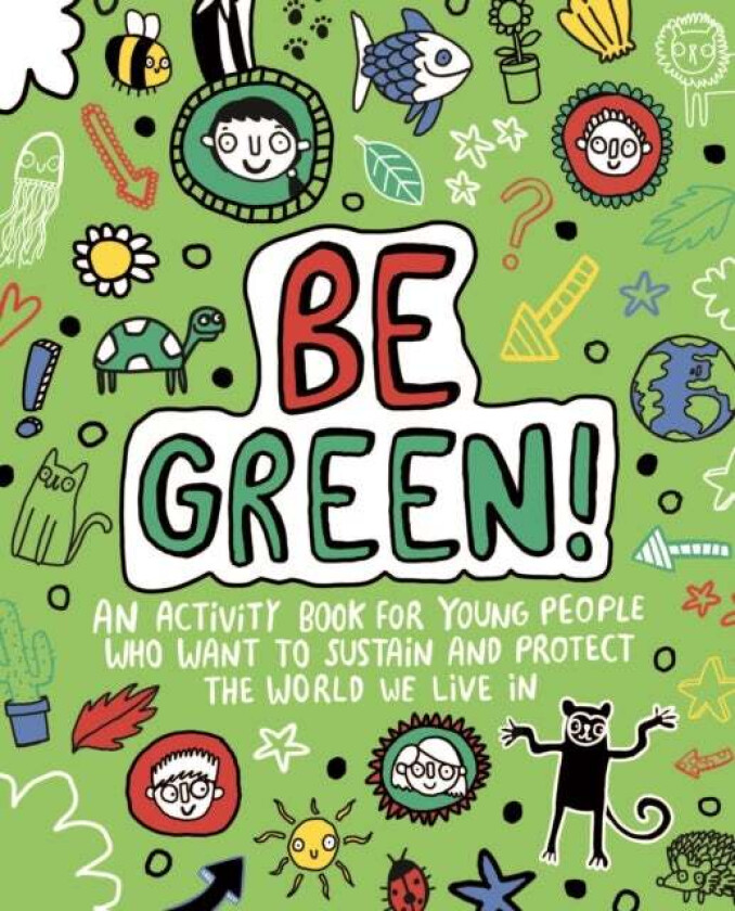 Be Green! Mindful Kids Global Citizen av Mandy (Freelance Editorial Development) Archer