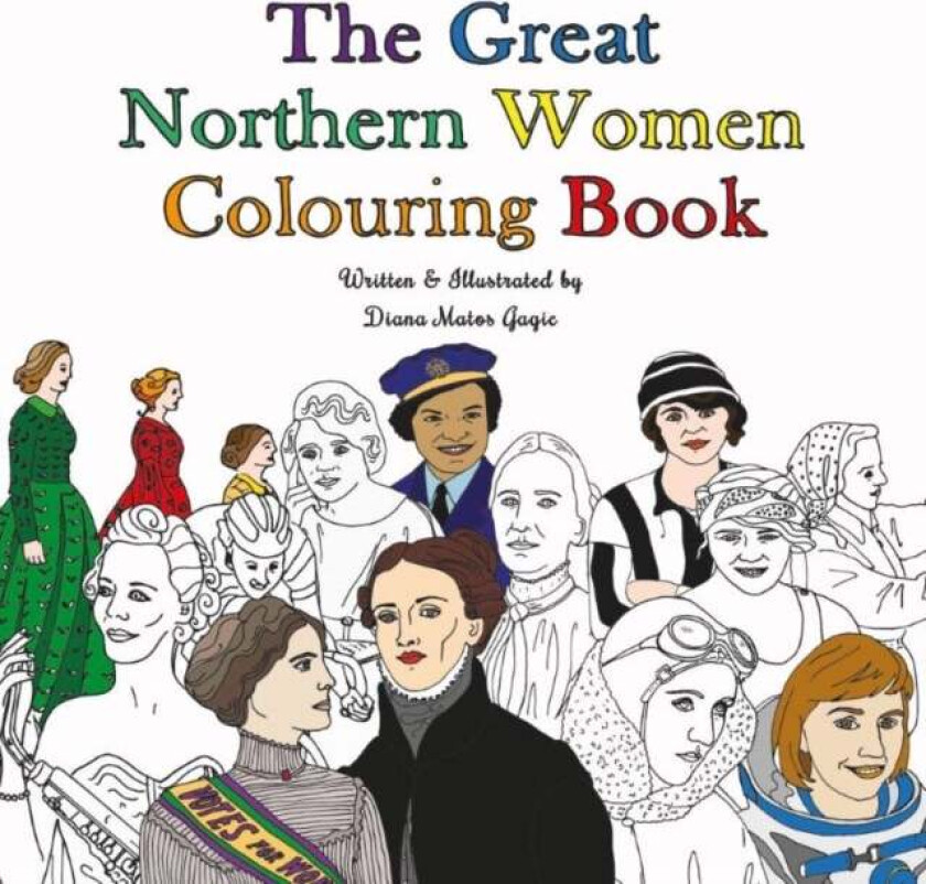 The Great Northern Women Colouring Book av Diana Matos Gagic