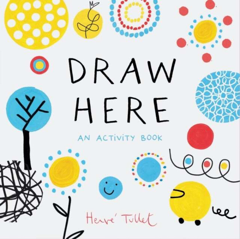 Draw Here av Herve Tullet
