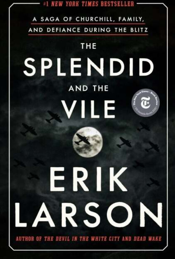 The Splendid and the Vile av Erik Larson