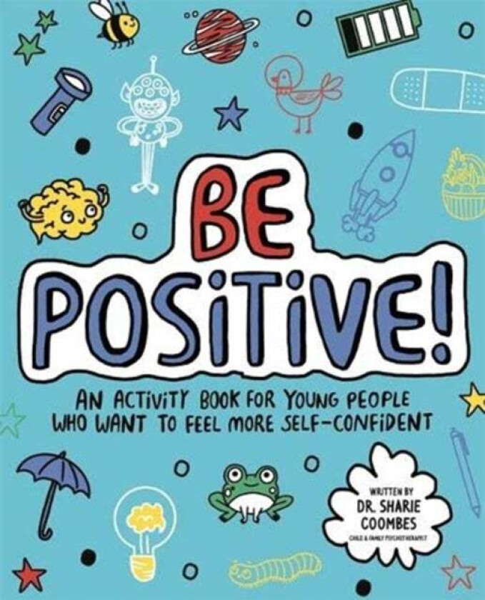 Be Positive! Mindful Kids av Dr. Sharie Ed.D MA (PsychPsych) DHypPs Coombes