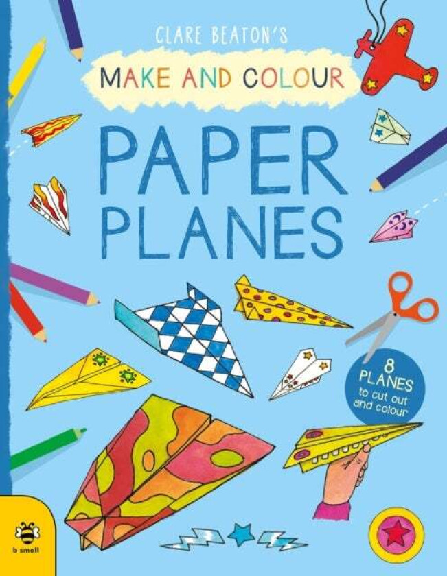 Make & Colour Paper Planes av Clare Beaton