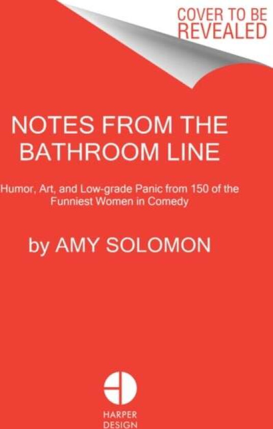 Notes From the Bathroom Line av Amy Solomon