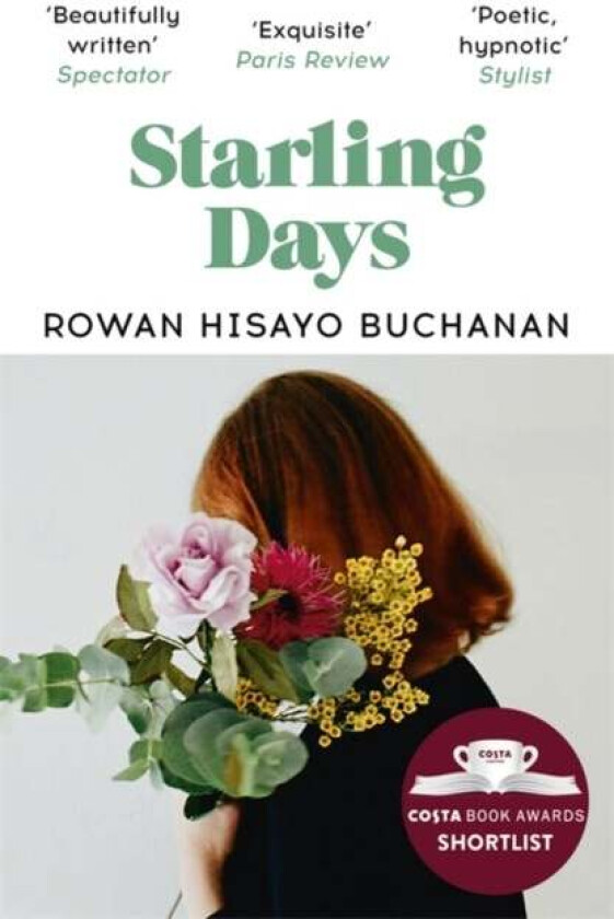 Starling Days av Rowan Hisayo Buchanan