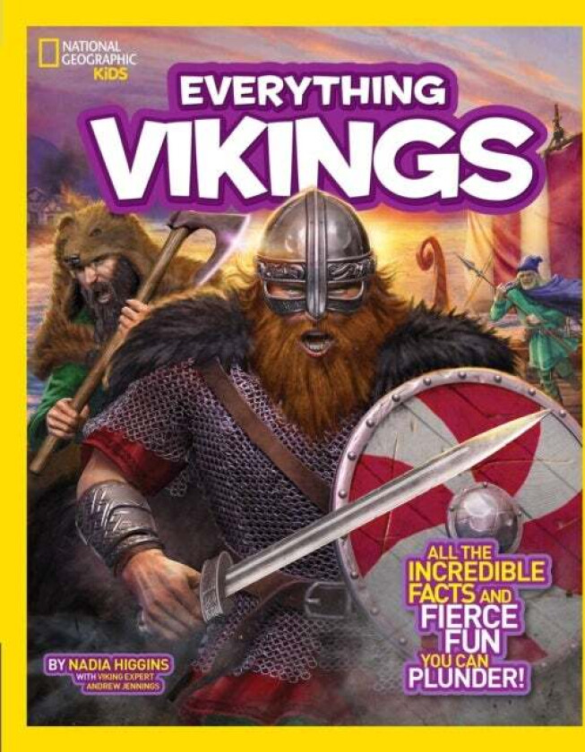 Everything Vikings av Nadia Higgins, National Geographic KIds