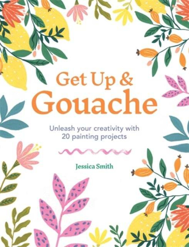 Get Up & Gouache av Jessica Smith