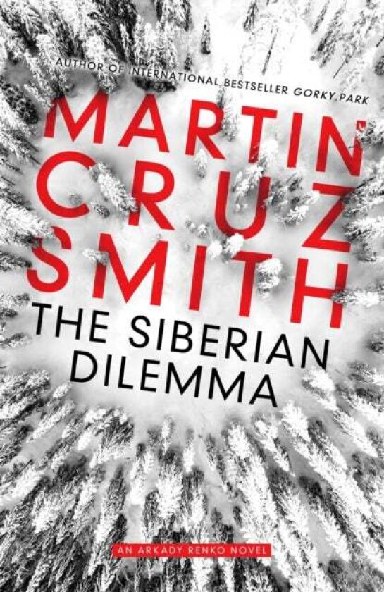The Siberian Dilemma av Martin Cruz Smith