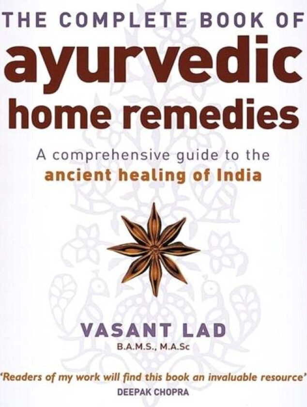The Complete Book Of Ayurvedic Home Remedies av Vasant Lad