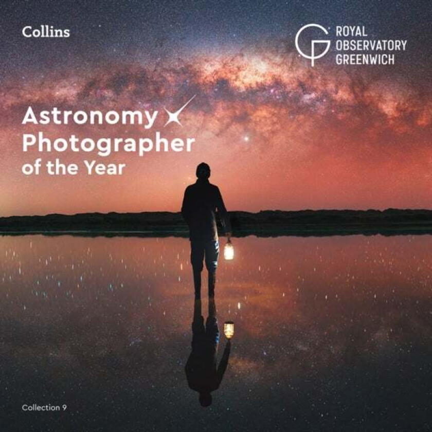 Astronomy Photographer of the Year: Collection 9 av Royal Observatory Greenwich, Collins Astronomy