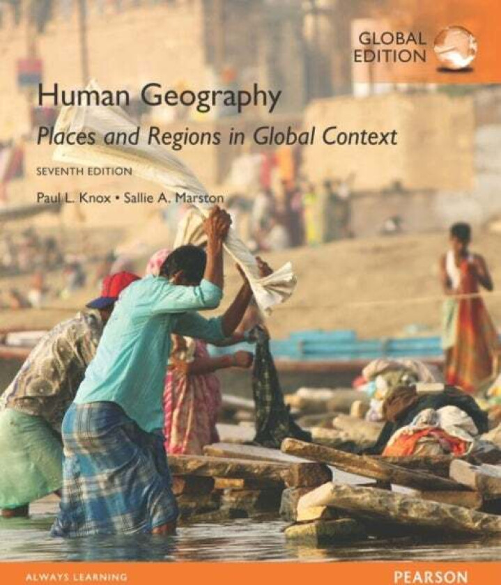 Human Geography: Places and Regions in Global Context, Global Edition av Paul Knox, Sallie Marston